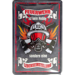 Blechschild Feuerwehr ist kein Hobby sondern...