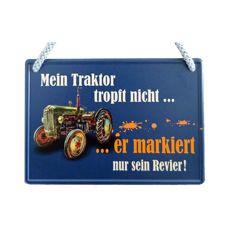 Hängeschild Mein Traktor tropft nicht