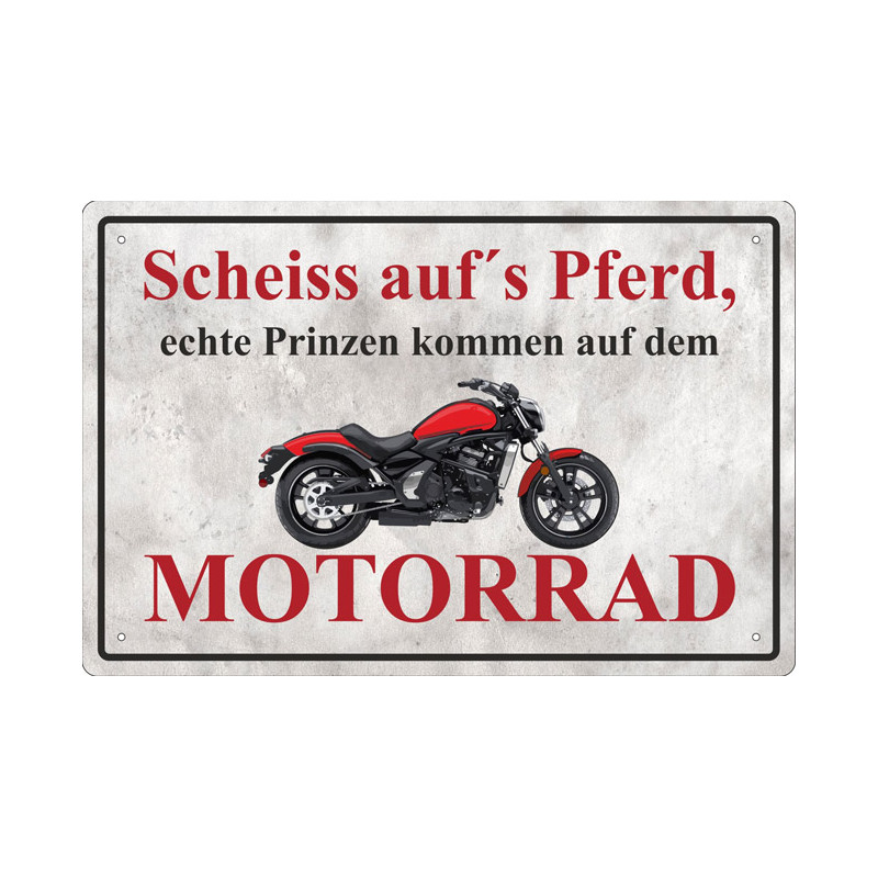 Blechschild Scheiß auf´s Pferd - Motorrad