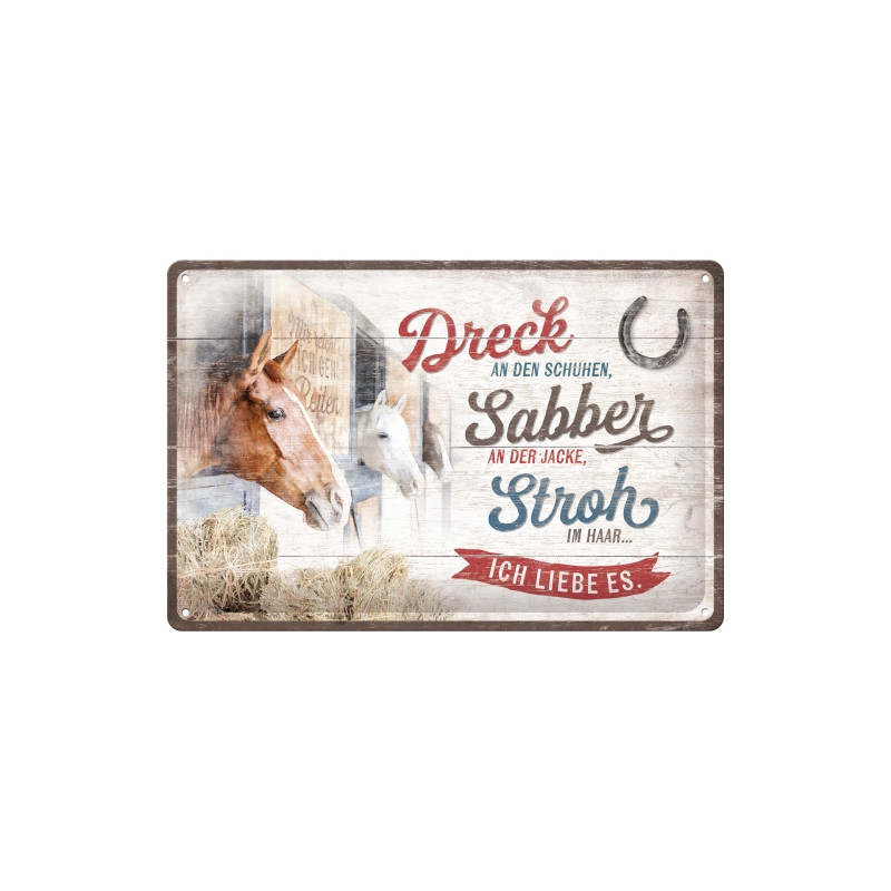 Dreck, Sabber, Stroh, Pferde Blechschild - Nostalgic-Art