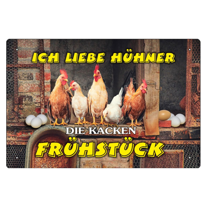 Blechschild Ich Liebe Hühner - sie kacken Frühstück