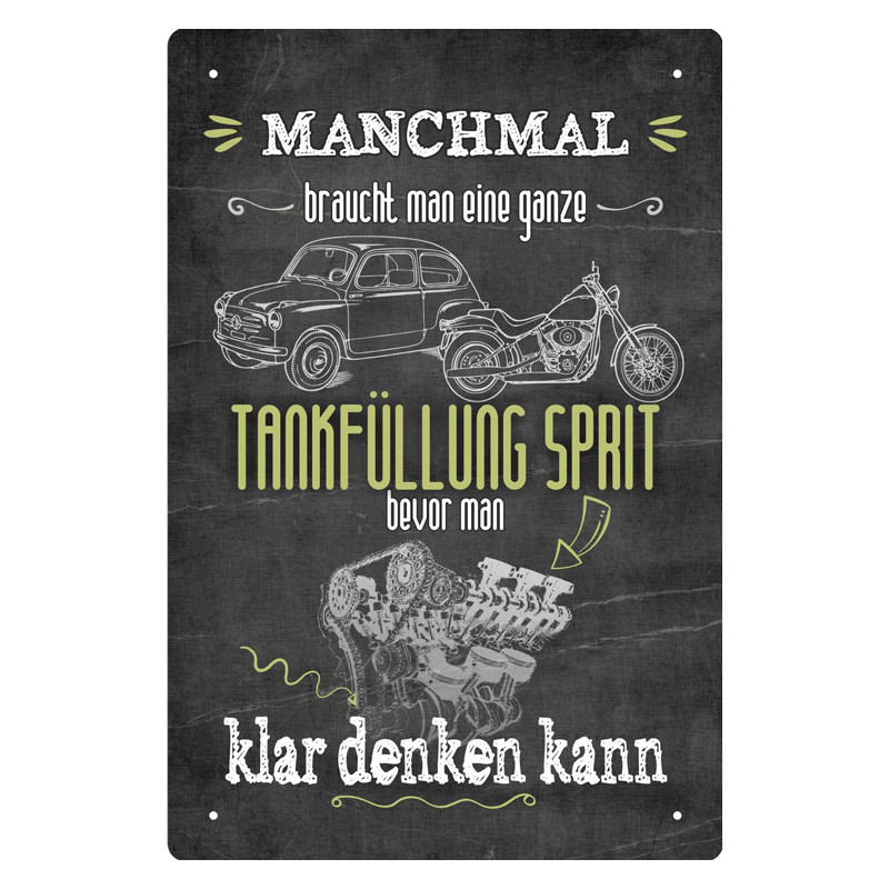 Blechschild Manchmal braucht es eine ganze Tankfüllung