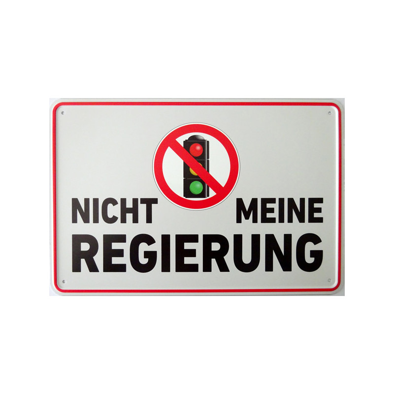 Blechschild Nicht meine Regierung