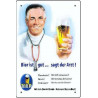 Blechschild Bier ist gut sagt der Arzt