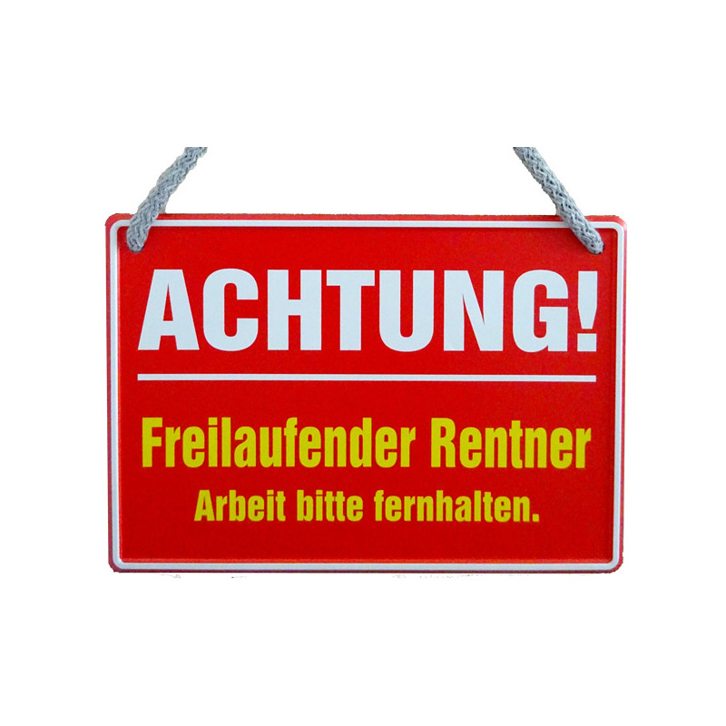 Hängeschild Achtung freilaufender Rentner