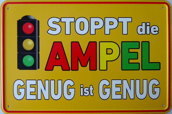 Blechschild Stoppt die Ampel - Genug ist genug - 20x30 cm