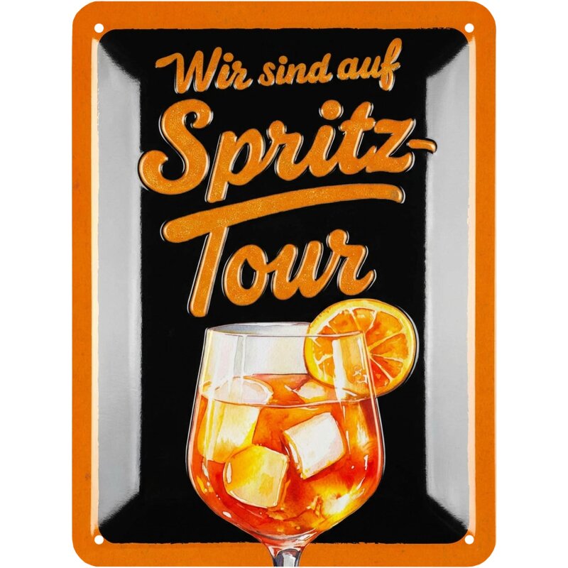 Blechschild Wir sind auf Spritz-Tour - 15x20 cm