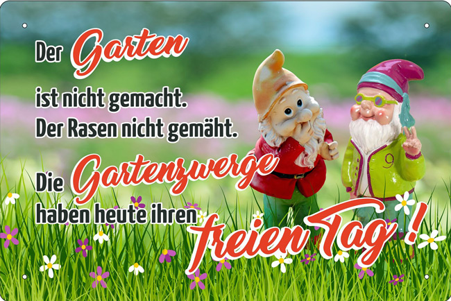 Blechschild Der Garten ist nicht gemacht - 20x30 cm