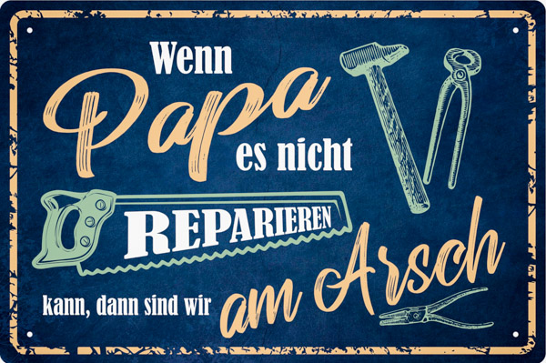 Blechschild Wenn Papa es nicht reparieren kann - 20x30 cm