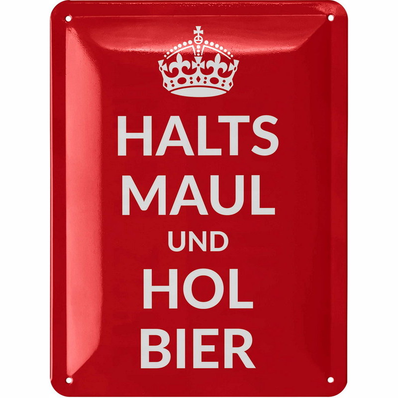 Blechschild Halts Maul und hol Bier - 15x20 cm