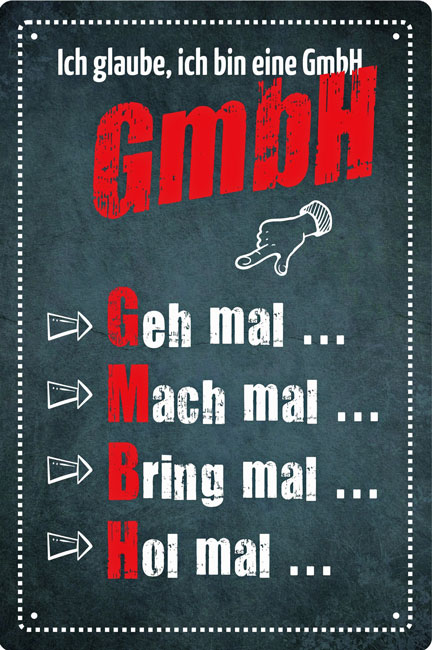 Blechschild Ich glaube ich bin einen GmbH - 20x30 cm