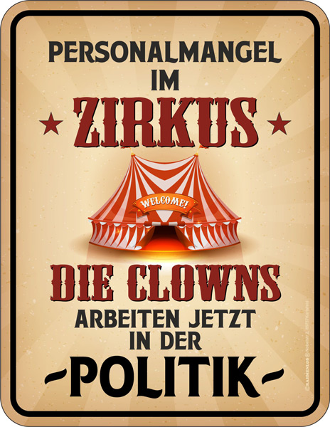 Blechschild Personalmangel im Zirkus - RAHMENLOS® - 17x22 cm