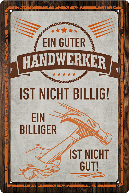 Blechschild Ein guter Handwerker ist nicht billig - 20x30 cm