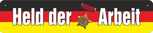 Straßenschild Held der Arbeit - 46x10 cm