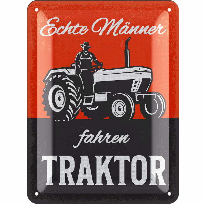 Blechschild Echte Männer fahren Traktor - 15x20 cm