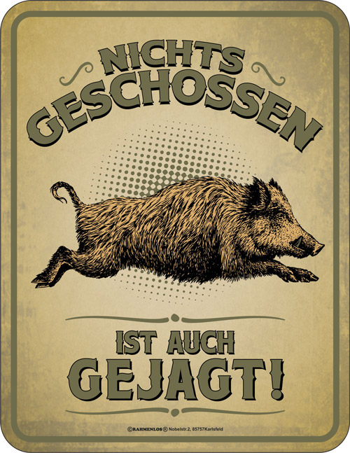 Blechschild Nichts geschossen - RAHMENLOS® - 17x22 cm