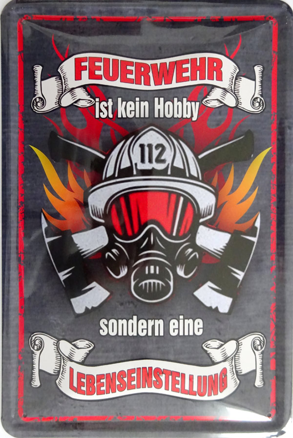 Blechschild Feuerwehr ist kein Hobby sondern... - 20x30 cm