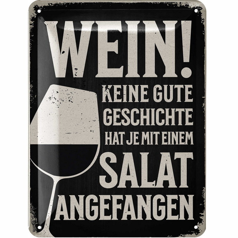 Blechschild Wein - Keine gute Geschichte - 15x20 cm