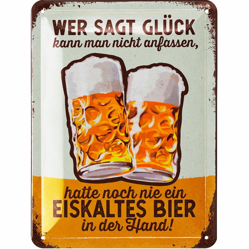 Blechschild „Wer sagt Glück kann man nicht anfassen – Bier“ – Lustiges Geschenk für Bierliebhaber – 15x20 cm