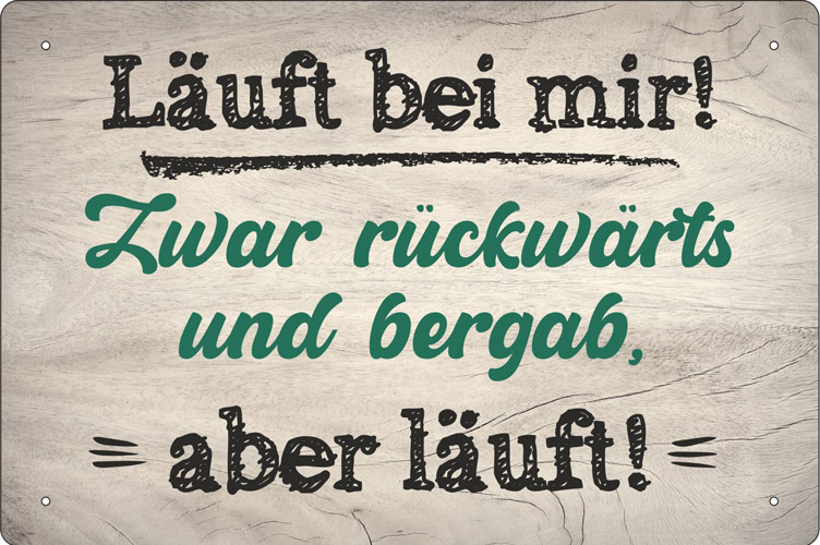 Blechschild Läuft bei mir - 20x30 cm
