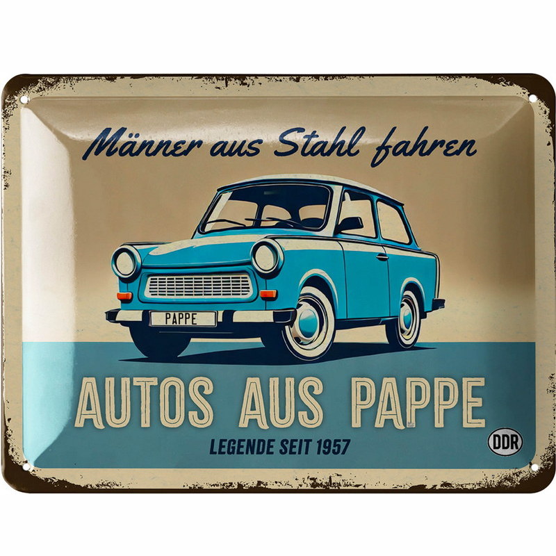 Blechschild Männer aus Stahl- fahren Autos aus Pappe - Trabant - 15x20 cm