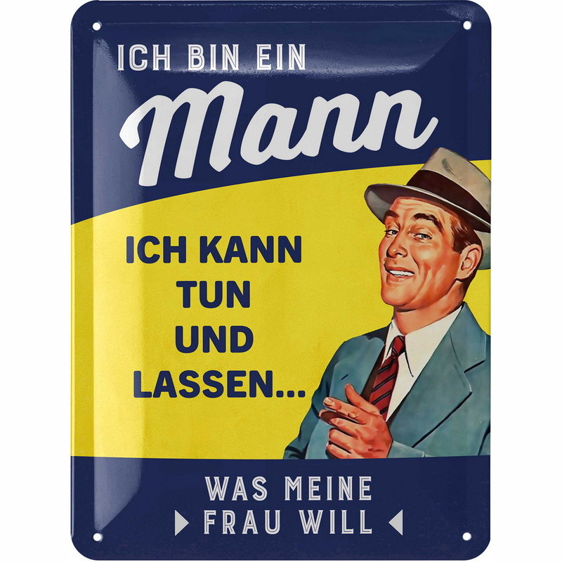 Blechschild Ich bin ein Mann - 15x20 cm