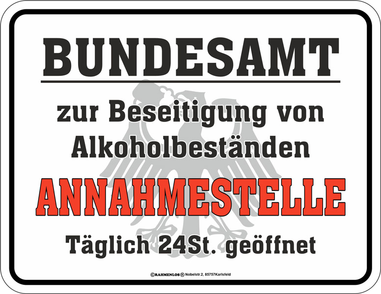 Blechschild Bundesamt zur Beseitigung von Alkoholbeständen - RAHMENLOS® - 17x22 cm