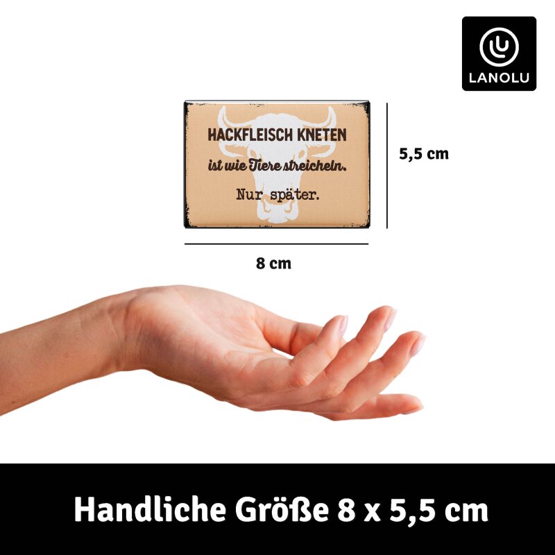 Kühlschrank-Magnet Hackfleisch kneten ist wie Tiere streicheln - 8x5,5 cm