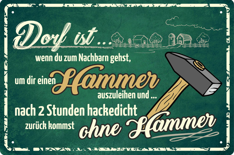 Blechschild Dorf ist... Hammer- 20x30 cm