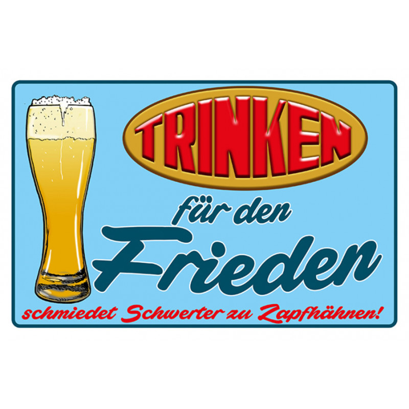 Blechschild Trinken für den Frieden - 20x30 cm
