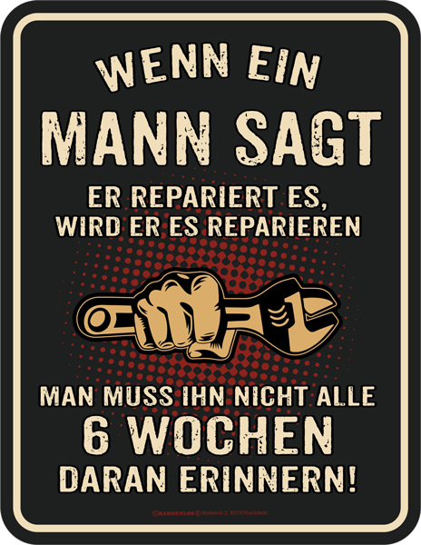 Blechschild Wenn ein Mann sagt - RAHMENLOS® - 17x22 cm