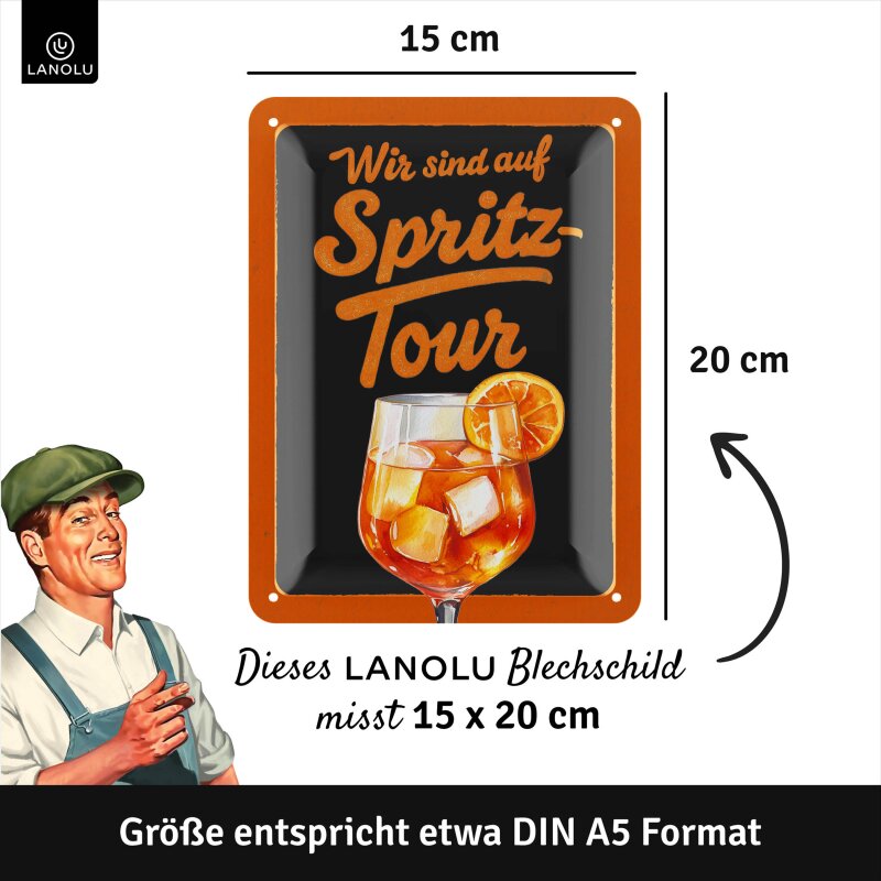Blechschild Wir sind auf Spritz-Tour - 15x20 cm