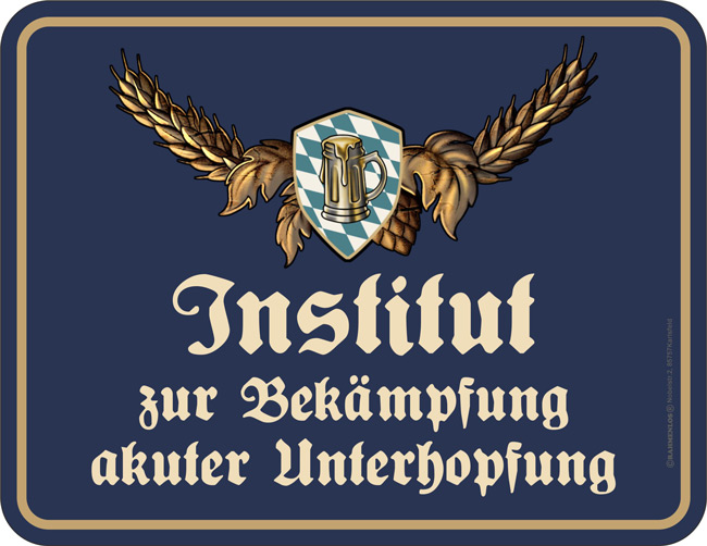 Blechschild Institut zur Bekämpfung der Unterhopfung - RAHMENLOS® - 17x22 cm