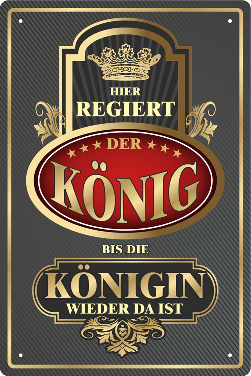 Blechschild Hier regiert der König - 20x30 cm