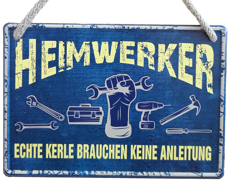 Hängeschild Heimwerker - echte Kerle brauchen keine Anleitung - 16,5 x 11,5 cm