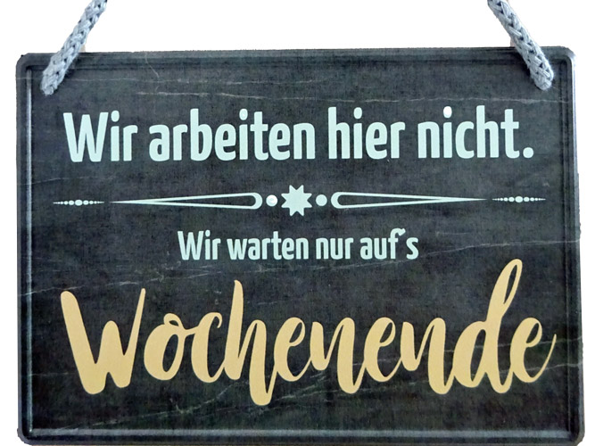 Hängeschild Wir arbeiten hier nicht - 16,5x11,5 cm