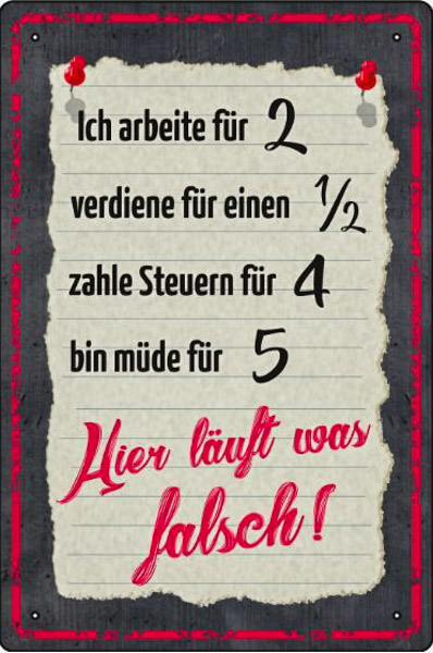 Blechschild Ich arbeite für 2 - 20x30 cm