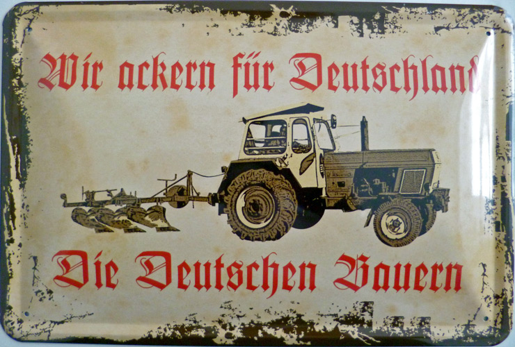 Blechschild Wir ackern für Deutschland. Die deutschen Bauern - 20x30 cm