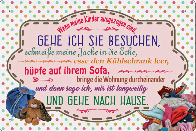 Blechschild Wenn meine Kinder ausgezogen sind - 20x30 cm