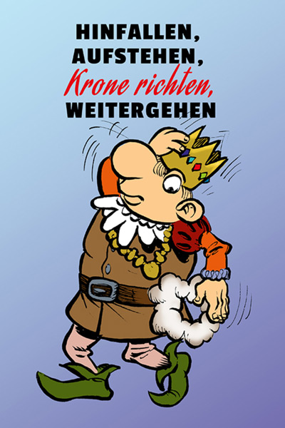 Blechschild Hinfallen, aufstehen, Krone richten - 20x30 cm