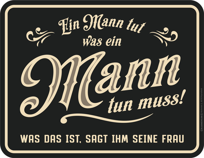 Blechschild Ein Mann tut - RAHMENLOS® 3951 - 22x17 cm