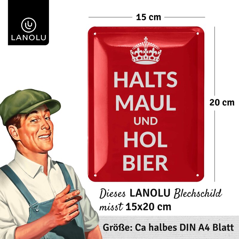 Blechschild Halts Maul und hol Bier - 15x20 cm