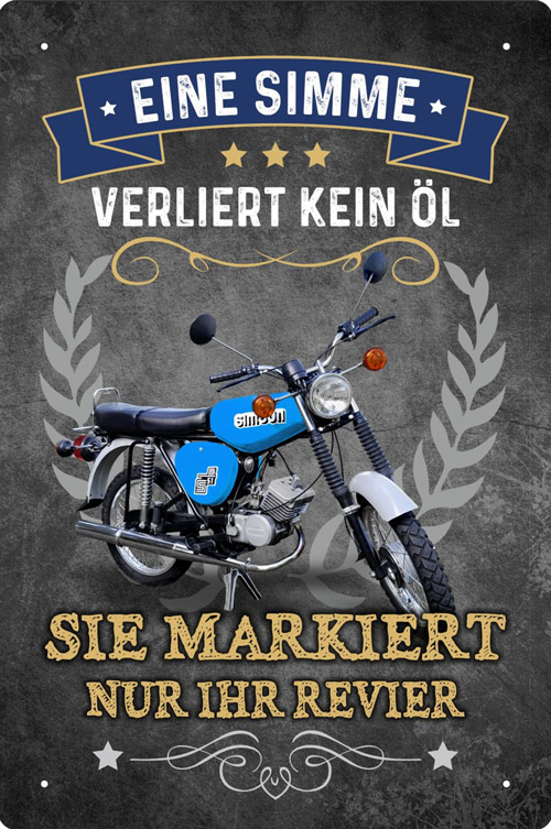 Blechschild Eine Simme verliert kein Öl - Simson - 20x30 cm
