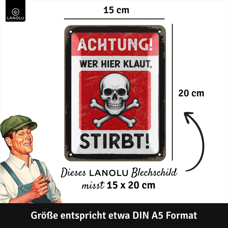 Blechschild Achtung! Wer hier klaut stirbt - 15x20 cm