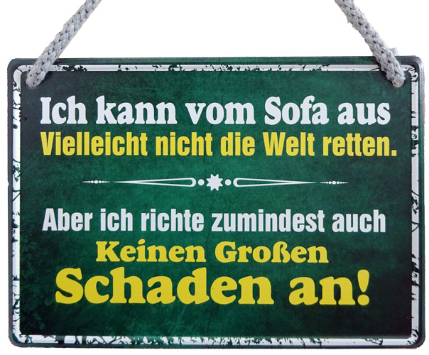 Hängeschild Ich kann vom Sofa aus vielleicht nicht die Welt retten. Aber... - 16,5x11,5 cm