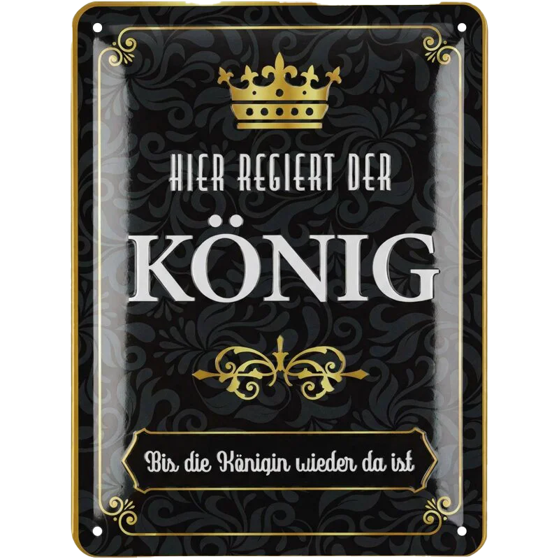 Blechschild Hier regiert der König Deko Geschenkidee Wanddeko Lanolu 15x20 cm