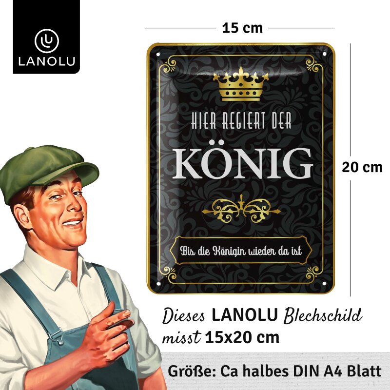 Blechschild Hier regiert der König Deko Geschenkidee Wanddeko Lanolu 15x20 cm