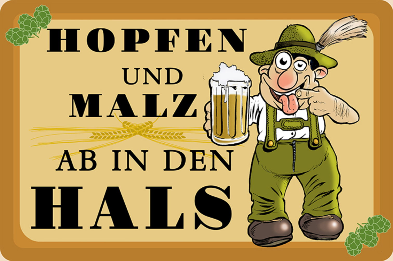 Blechschild Hopfen und Malz ab in den Hals - 12x18 cm