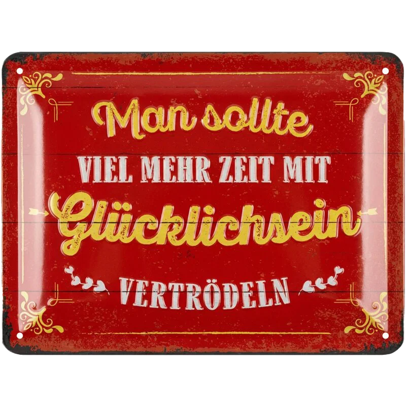 Blechschild Zeit mit Glücklichsein vertrödeln – Deko Geschenk 15x20 cm