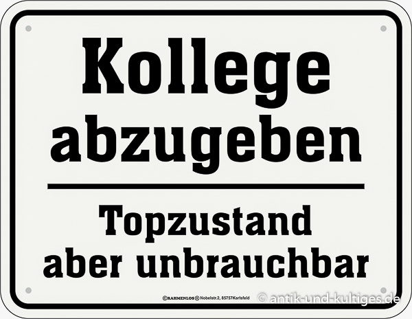 Blechschild Kollege abzugeben - RAHMENLOS® - 17x22 cm